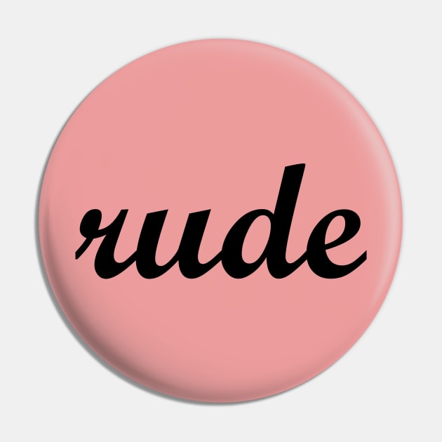 rude Pin by MandalaHaze