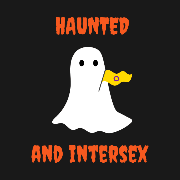 Haunted and Intersex by Rainbow Kin Wear