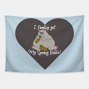 Finally Got My Spring Rolls Tapestry