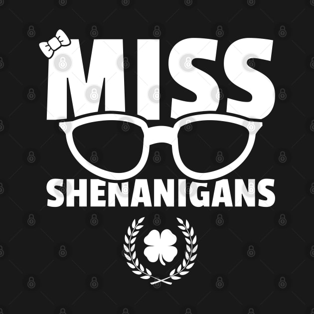 Miss Shenanigans Cute Funny St Patricks Day by trendingoriginals