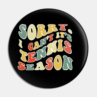 Sorry Can't Tennis Bye Tennis Life Funny Tennis Gift Tennis Pin