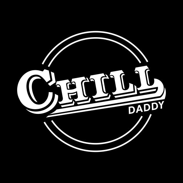 Chill Daddy Vintage - White by GorsskyVlogs