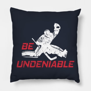 Hockey - Be Undeniable Pillow