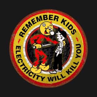 REMEMBER KIDS REDDY ELECTRICITY WILL KILL YOU T-Shirt