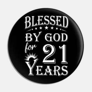 Blessed By God For 21 Years Christian Pin