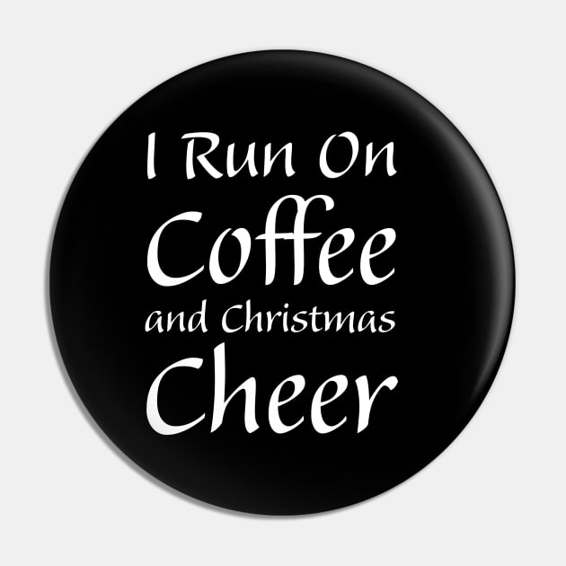 I run on Coffee and Christmas Cheer Pin by kirayuwi