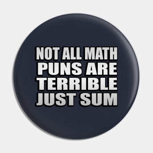 Not All Math Puns Are Terrible Just Sum Funny Math Pun Pin