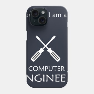 trust me I am a computer engineer Phone Case