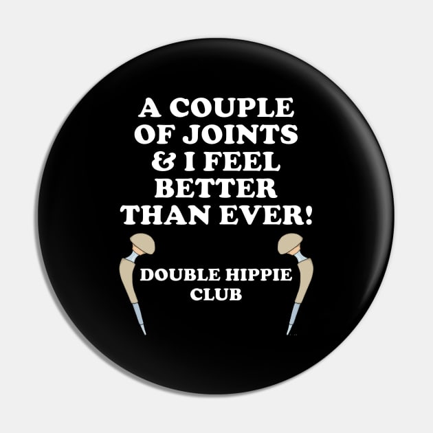 Hip Replacement DOUBLE HIPPIE CLUB Funny Hip Surgery Gift Pin by ScottyGaaDo