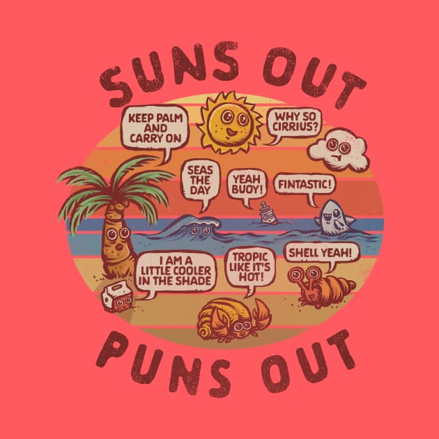 Suns Out, Puns Out by kg07_shirts