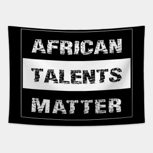 AFRICAN TALENTS MATTER by AfreeKa -1 Tapestry