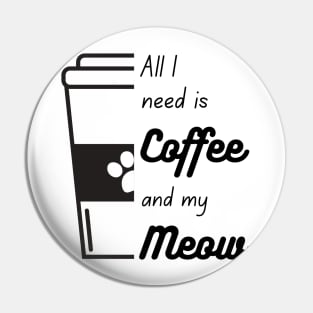 All I need is coffee and meow half cup Pin