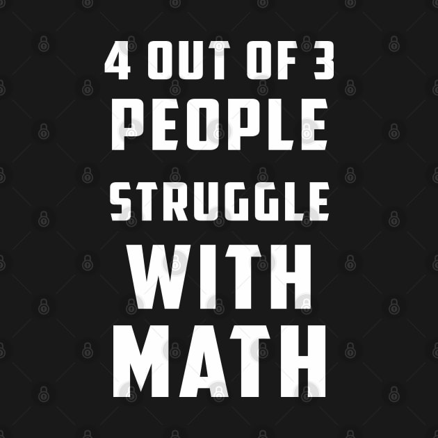 4 Out Of 3 People Struggle With Math by MasliankaStepan