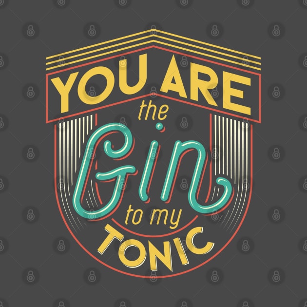 "You Are the Gin to My Tonic" by FlawlessSeams