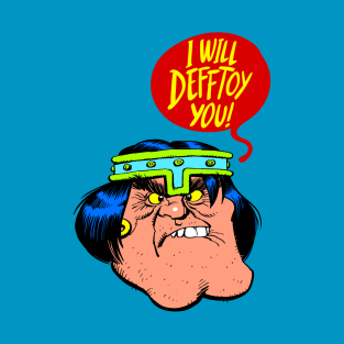 I Will Defftoy You! T-Shirt