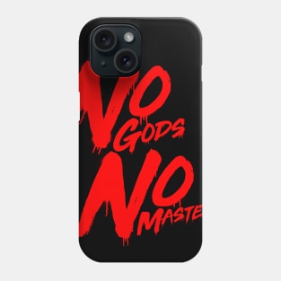 No Gods No Masters Phone Case