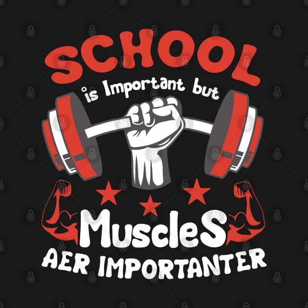 School Is Important But Muscles Are Importanter Gym Workout Bodybuilding Weightlifting Men's by Hussein@Hussein