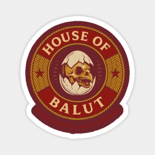 House of Balut – Enter Hungry Leave Hardened Funny Filipino Food Parody Shirt Magnet