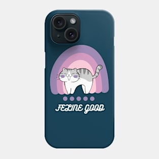 Feline good. Phone Case