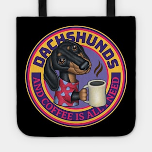 funny cute Doxie Dachshunds and Coffee drink morning Tote