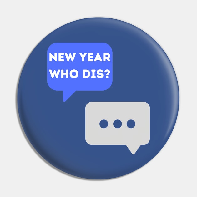 New Year, Who Dis Pin by The PE Spot Shop