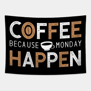 Coffee because monday happen Tapestry