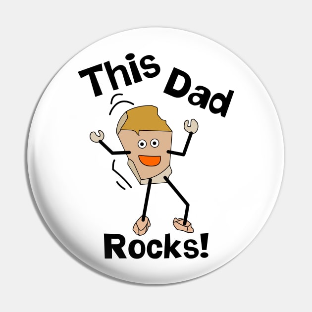 This Dad Rocks Pin by Barthol Graphics