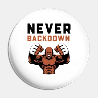 Never Backdown Pin