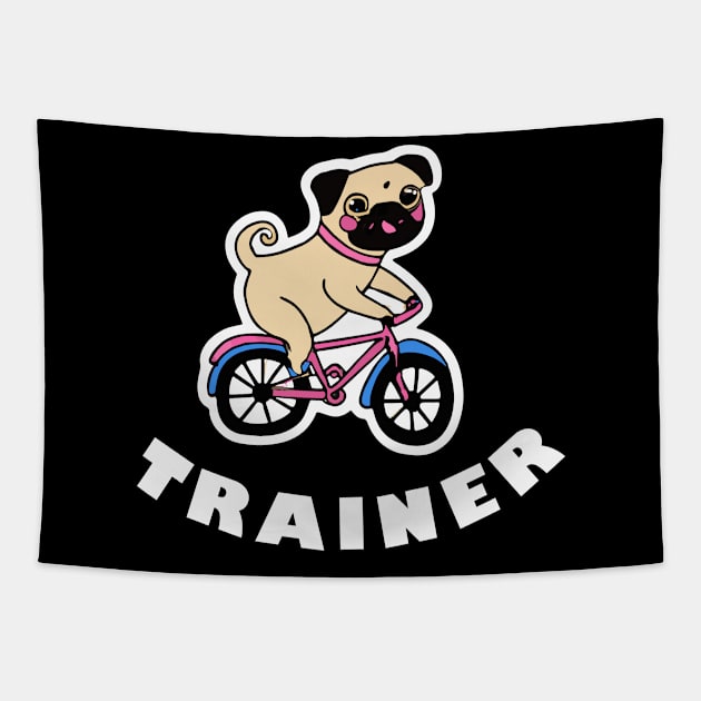 Pug Trainer Dog Lover Puppy Tapestry by BetterManufaktur