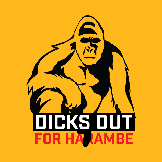 Dicks Out For Harambe by FreddieCoolgear