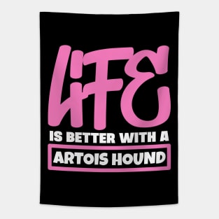 Life is better with a Artois Hound Tapestry