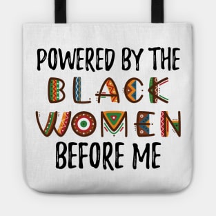 Powered by the black women before me, Black History Month, Black Pride Tote