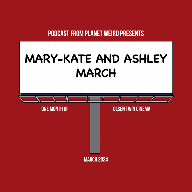 Mary-Kate and Ashley March by PlanetWeirdPod