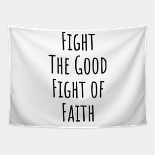 Fight The Good Fight of Faith | Christian Design | Typography Tapestry