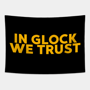 in glock we trust Tapestry