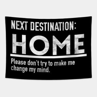 Next Destination: Home Tapestry