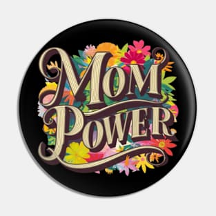 Mom Power - Mothers Day Pin