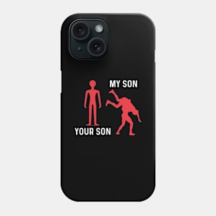 Your Son My Son Phone Case