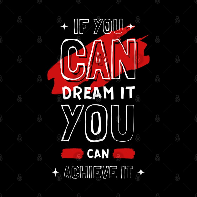 IF YOU CAN DREAM IT YOU CAN ACHIEVE IT by hackercyberattackactivity