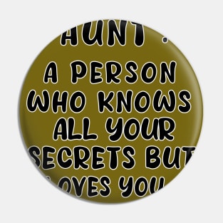 aunt a person who know all your secrets bat loves you Anyway Pin