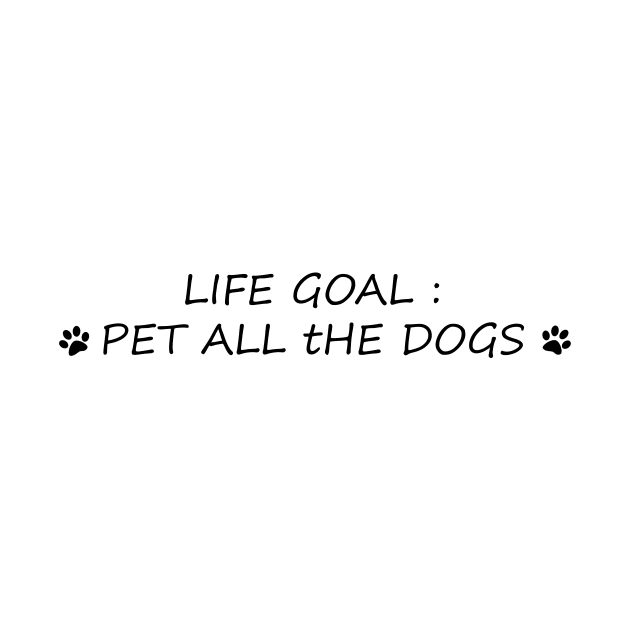 life goal: pet all the dogs by creativitythings 