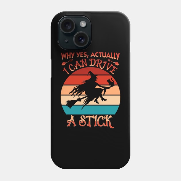 Why Yes Actually I Can Drive A Stick Phone Case by TheDesignDepot