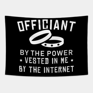 Internet Ordained Wedding Officiant Tapestry