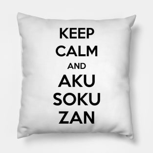 Keep Calm and AKU SOKU ZAN Pillow