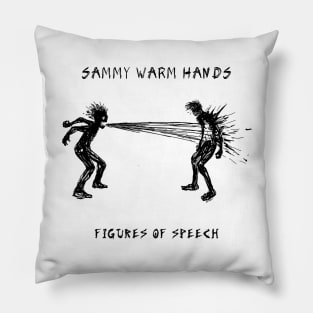 Sammy Warm Hands - Figures of Speech Pillow