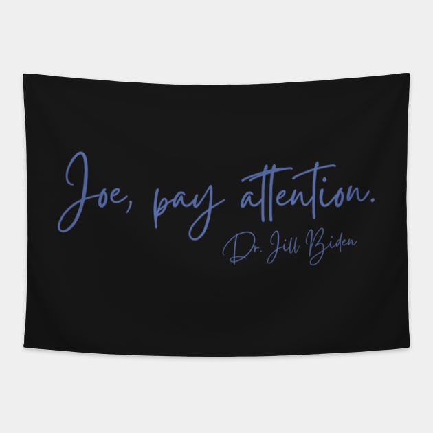 Joe, Pay Attention Tapestry by GrellenDraws