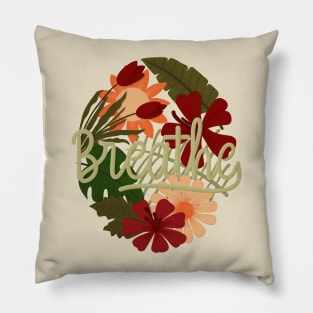 breathe sayings Pillow