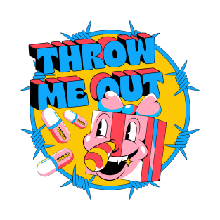 Throw me out T-Shirt