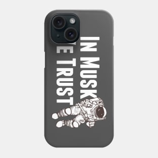 In Musk We Trust - Space Phone Case