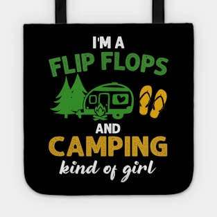 I_m Flip Flops And Camping Kind Of Girl Tote